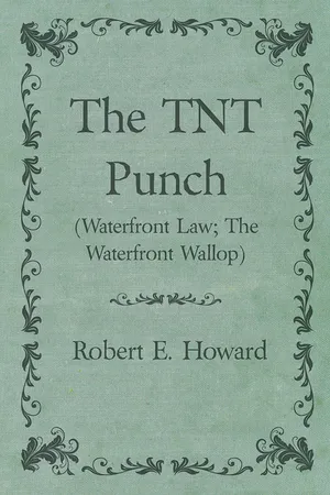 The TNT Punch (Waterfront Law; The Waterfront Wallop)