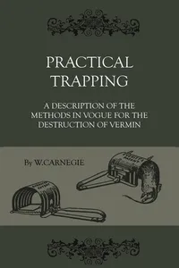 Practical Trapping - A Description Of The Methods In Vogue For The Destruction Of Vermin_cover