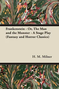 Frankenstein - Or, the Man and the Monster - A Stage Play_cover