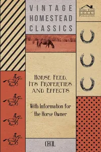 Horse Feed, Its Properties and Effects - With Information for the Horse Owner_cover