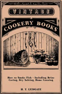 How to Smoke Fish - Including Brine Curing, Dry Salting, Home Canning_cover