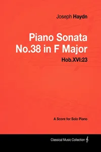 Joseph Haydn - Piano Sonata No.38 in F Major - Hob.XVI:23 - A Score for Solo Piano_cover