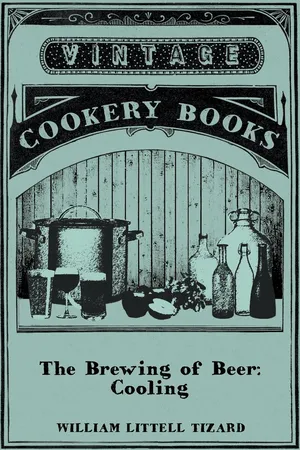 The Brewing of Beer: Cooling