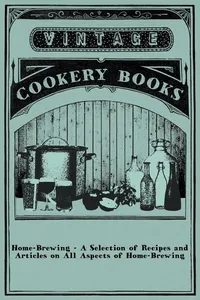 Home-Brewing - A Selection of Recipes and Articles on All Aspects of Home-Brewing_cover