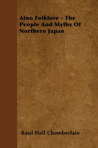 Aino Folklore - The People and Myths of Northern Japan_cover