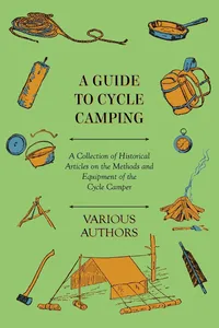 A Guide to Cycle Camping - A Collection of Historical Articles on the Methods and Equipment of the Cycle Camper_cover