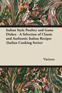 Italian Style Poultry and Game Dishes - A Selection of Classic and Authentic Italian Recipes_cover