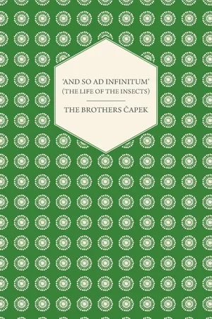 'And So ad Infinitum' (The Life of the Insects) - An Entomological Review, in Three Acts a Prologue and an Epilogue