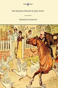 The Diverting History of John Gilpin - Showing How He Went Farther Than He Intended, and Came Home Safe Again - Illustrated by Randolph Caldecott_cover