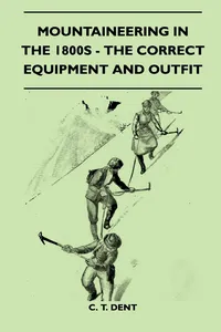 Mountaineering In The 1800s - The Correct Equipment And Outfit_cover