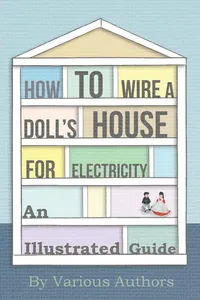 How to Wire a Doll's House for Electricity - An Illustrated Guide_cover