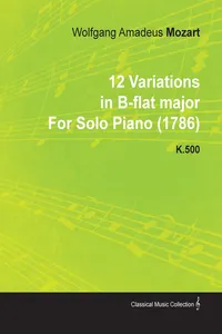 12 Variations in B-Flat Major by Wolfgang Amadeus Mozart for Solo Piano K.500_cover