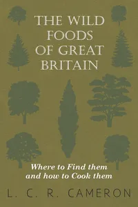 The Wild Foods of Great Britain - Where to Find them and how to Cook them_cover