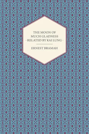 The Moon of Much Gladness - Related by Kai Lung