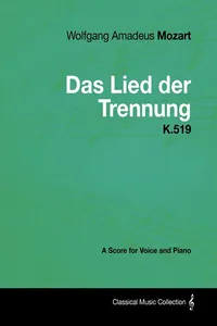 Wolfgang Amadeus Mozart - Das Lied Der Trennung - K.519 - A Score for Voice and Piano_cover