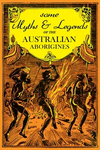 Some Myths and Legends of the Australian Aborigines_cover