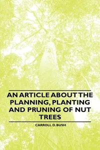 An Article about the Planning, Planting and Pruning of Nut Trees_cover