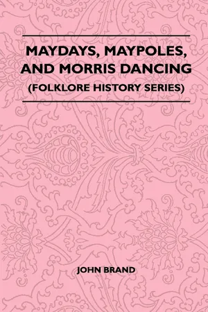 Maydays, Maypoles, and Morris Dancing (Folklore History Series)