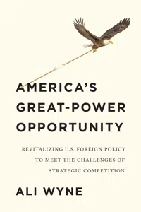 America's Great-Power Opportunity_cover
