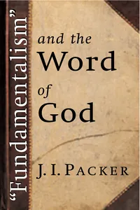 "Fundamentalism" and the Word of God_cover