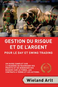 Gestion Du Risque Et De L'argent Pour Le Day Et Swing Trading_cover