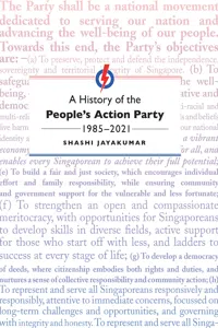 A History of the People's Action Party, 1985-2021_cover
