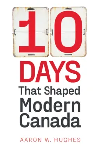 10 Days That Shaped Modern Canada_cover