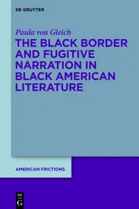 The Black Border and Fugitive Narration in Black American Literature_cover