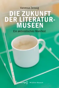 Die Zukunft der Literaturmuseen_cover