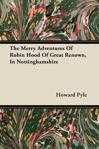 The Merry Adventures of Robin Hood of Great Renown, in Nottinghamshire_cover