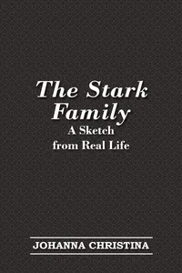 The Stark Family; A Sketch from Real Life_cover