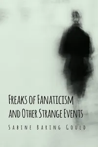 Freaks of Fanaticism and Other Strange Events_cover