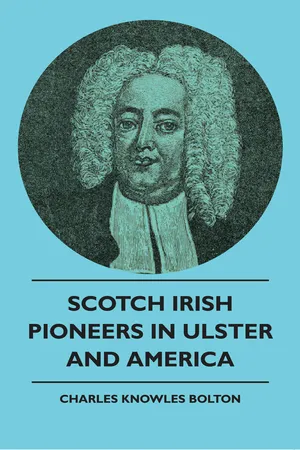 Scotch Irish Pioneers In Ulster And America