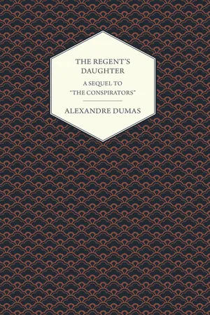 The Regent's Daughter - A Sequel to "The Conspirators"