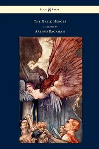 The Greek Heroes - Stories Translated from Niebuhr - Illustrated by Arthur Rackham_cover