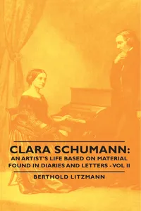 Clara Schumann: An Artist's Life Based on Material Found in Diaries and Letters - Vol II_cover