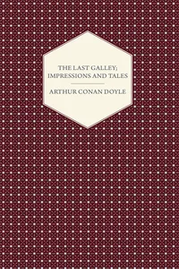 The Last Galley; Impressions And Tales_cover