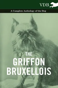 The Griffon Bruxellois - A Complete Anthology of the Dog_cover