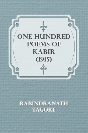 One Hundred Poems of Kabir (1915)