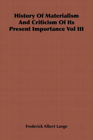 History of Materialism and Criticism of Its Present Importance Vol III