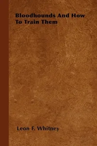 Bloodhounds And How To Train Them_cover