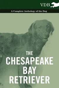 The Chesapeake Bay Retriever - A Complete Anthology of the Dog -_cover
