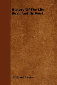 History of the Life-Boat, and Its Work_cover
