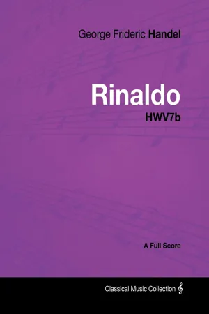 George Frideric Handel - Rinaldo - HWV7b - A Full Score