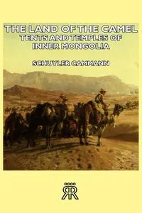 The Land of the Camel - Tents and Temples of Inner Mongolia_cover