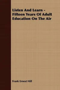 Listen And Learn - Fifteen Years Of Adult Education On The Air_cover