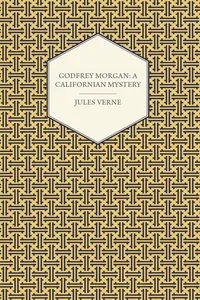 Godfrey Morgan: A Californian Mystery_cover