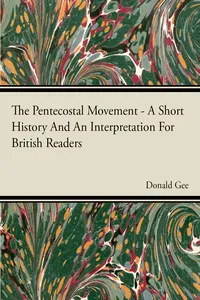 The Pentecostal Movement - A Short History And An Interpretation For British Readers_cover