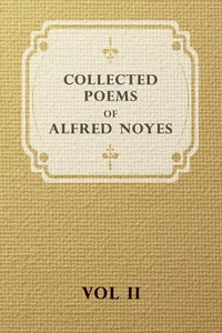 Collected Poems of Alfred Noyes - Vol. II - Drake, the Enchanted Island, New Poems_cover
