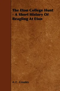 The Eton College Hunt - A Short History Of Beagling At Eton_cover